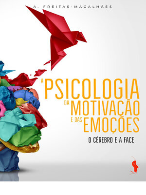 cover image of A Psicologia da Motivação e das Emoções--O Cérebro e a Face